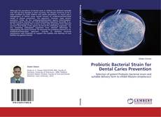 Couverture de Probiotic Bacterial Strain for Dental Caries Prevention
