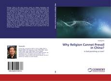 Copertina di Why Religion Cannot Prevail in China?