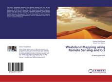 Copertina di Wasteland Mapping using Remote Sensing and GIS