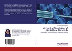 Couverture de Mechanical Stimulation of Dental Pulp Stem Cells