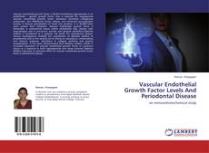 Buchcover von Vascular Endothelial Growth Factor Levels And Periodontal Disease