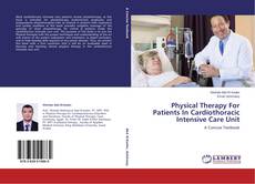 Buchcover von Physical Therapy For Patients In Cardiothoracic Intensive Care Unit