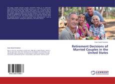 Couverture de Retirement Decisions of Married Couples in the United States