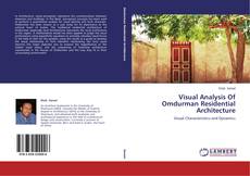 Copertina di Visual Analysis Of Omdurman Residential Architecture