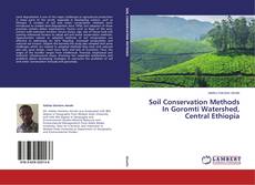 Buchcover von Soil Conservation Methods In Goromti Watershed, Central Ethiopia