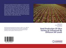 Copertina di Seed Production Of Okra Variety As Influenced By Different NP Levels