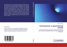 Couverture de Centrosome: a geometrical model