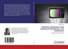 Buchcover von Television Aesthetics And Historical Architecture: An Evaluation