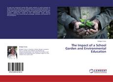 Copertina di The Impact of a School Garden and Environmental Education