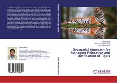 Couverture de Geospatial Approach for Managing Relocation and Distribution of Tigers