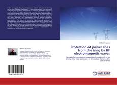 Buchcover von Protection of power lines from the icing by HF electromagnetic waves