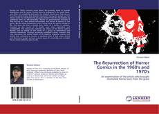 Couverture de The Resurrection of Horror Comics in the 1960's and 1970's