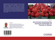 Are Farmers Surviving the Seasonal Cultivation of Tomato in Ghana的封面