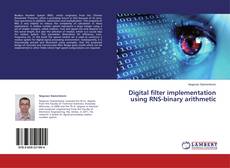 Buchcover von Digital filter implementation using RNS-binary arithmetic