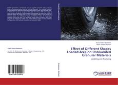 Buchcover von Effect of Different Shapes Loaded Area on Unbounded Granular Materials