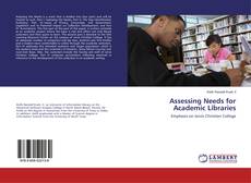 Borítókép a  Assessing Needs for Academic Libraries - hoz
