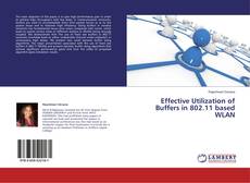 Buchcover von Effective Utilization of Buffers in 802.11 based WLAN