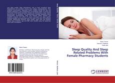 Buchcover von Sleep Quality And Sleep Related Problems With Female Pharmacy Students