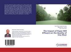 Couverture de The Impact of Paper Mill Effluent on the Quality of Imo River