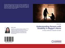 Understanding Persons with Disability in Beggar's Home的封面