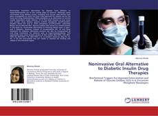 Buchcover von Noninvasive Oral Alternative to Diabetic Insulin Drug Therapies