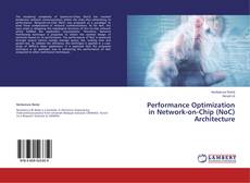 Couverture de Performance Optimization in Network-on-Chip (NoC) Architecture