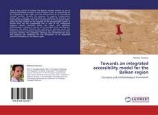 Buchcover von Towards an integrated accessibility model for the Balkan region