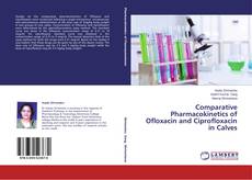 Buchcover von Comparative Pharmacokinetics of Ofloxacin and Ciprofloxacin in Calves