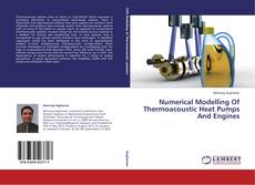 Capa do livro de Numerical Modelling Of Thermoacoustic Heat Pumps And Engines 