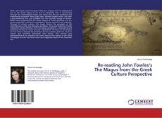 Portada del libro de Re-reading John Fowles’s The Magus from the Greek Culture Perspective