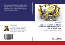Couverture de Local Mediation of Global Forces in Transformation of the Urban Fringe