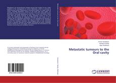 Copertina di Metastatic tumours to the Oral cavity