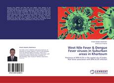 Buchcover von West Nile Fever & Dengue Fever viruses in Suburban areas in Khartoum