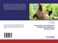 Buchcover von Evaluation and Utilization of Moringa oliefera as poultry feeds