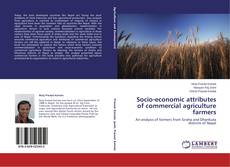 Capa do livro de Socio-economic attributes of commercial agriculture farmers 