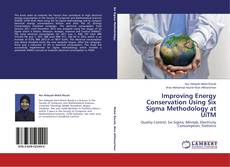 Capa do livro de Improving Energy Conservation Using Six Sigma Methodology at UiTM 