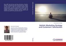 Holistic Marketing Strategy and Customers' Satisfaction kitap kapağı