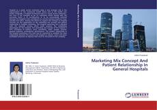 Capa do livro de Marketing Mix Concept And Patient Relationship In General Hospitals 