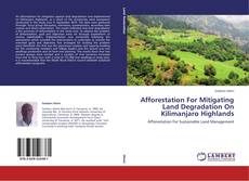 Couverture de Afforestation For Mitigating Land Degradation On Kilimanjaro Highlands