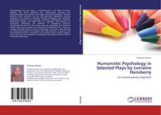 Portada del libro de Humanistic Psychology in Selected Plays by Lorraine Hansberry