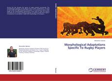 Buchcover von Morphological Adaptations Specific To Rugby Players