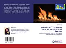 Capa do livro de Selection of Outputs for Distributed Parameter Systems 