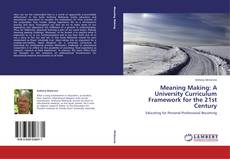 Couverture de Meaning Making: A University Curriculum Framework for the 21st Century