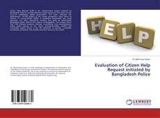 Buchcover von Evaluation of Citizen Help Request initiated by Bangladesh Police