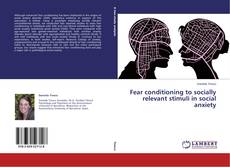 Fear conditioning to socially relevant stimuli in social anxiety的封面