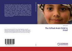 Couverture de The Gifted Arab Child in Israel