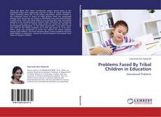 Couverture de Problems Faced By Tribal Children in Education