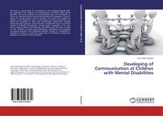 Couverture de Developing of Communication at Children with Mental Disabilities