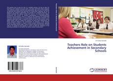 Capa do livro de Teachers Role on Students Achievement in Secondary Schools 