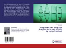 Copertina di Preparation of inorganic &organic-inorganic hybrid by sol-gel method
